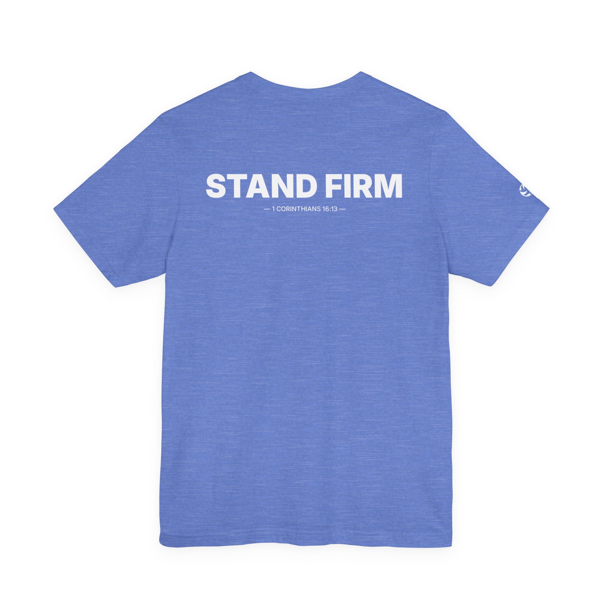 Stand Firm Minimal Tee | 1 Corinthians 16:13