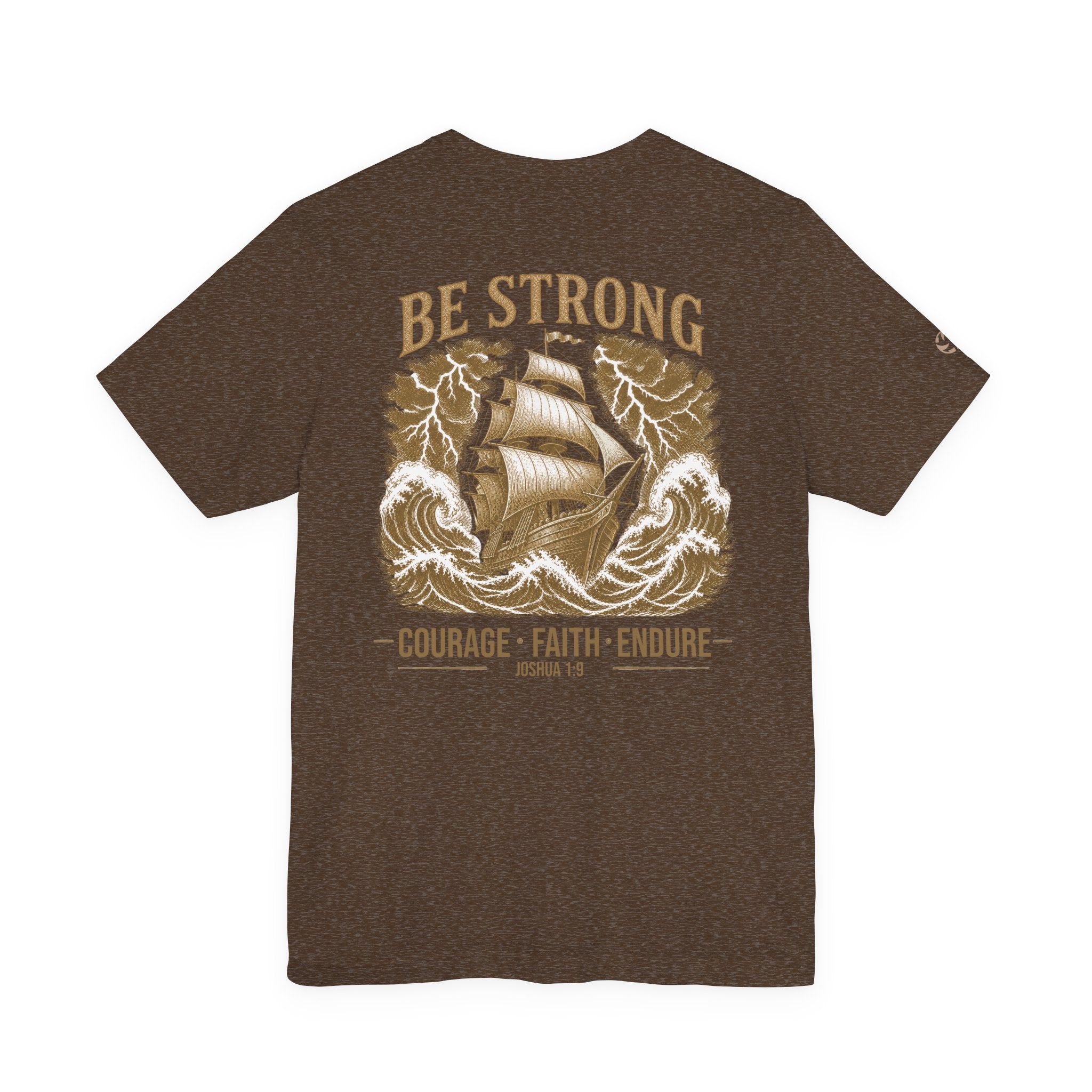 Be Strong Ship Graphic Tee | Courage Faith Endure