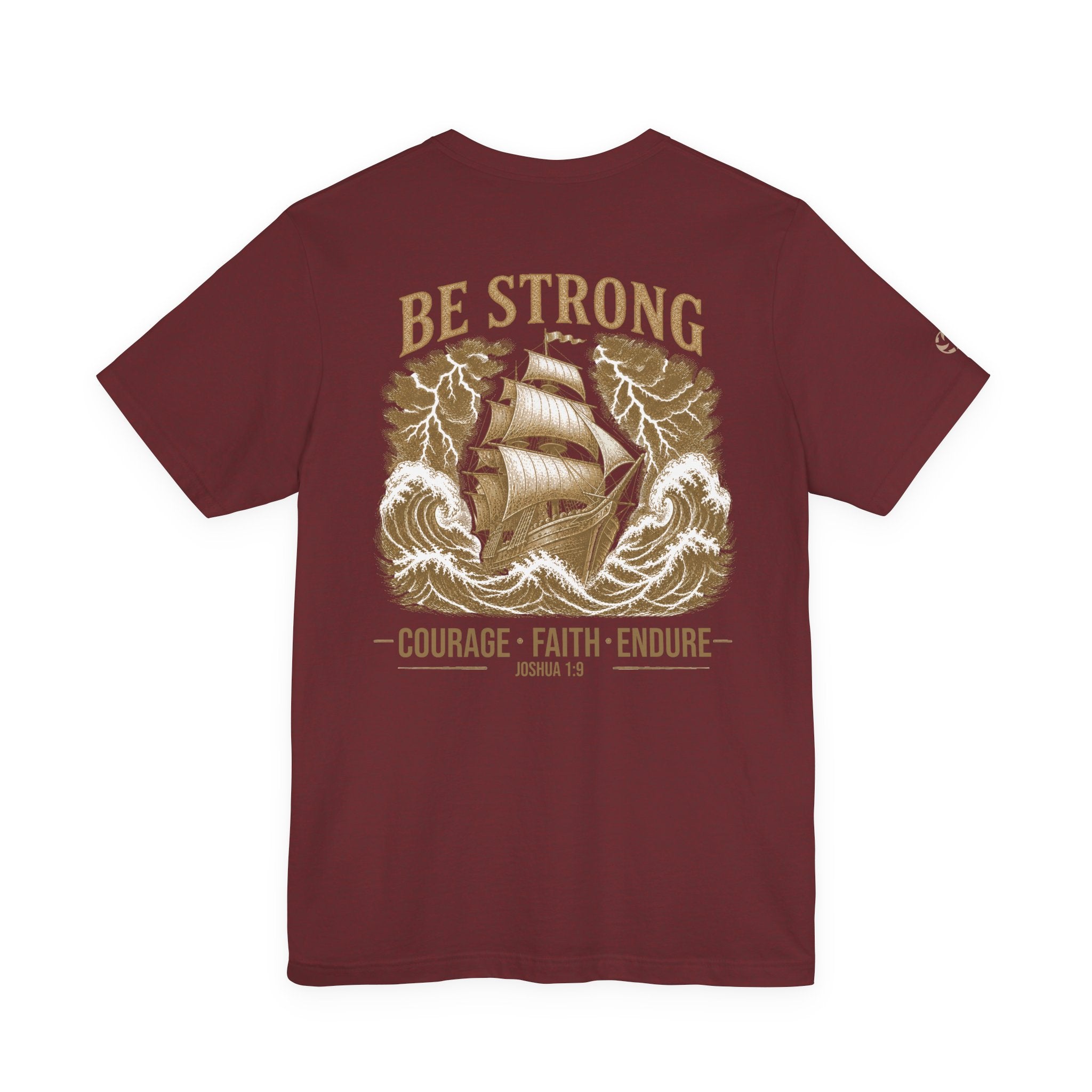 Be Strong Ship Graphic Tee | Courage Faith Endure