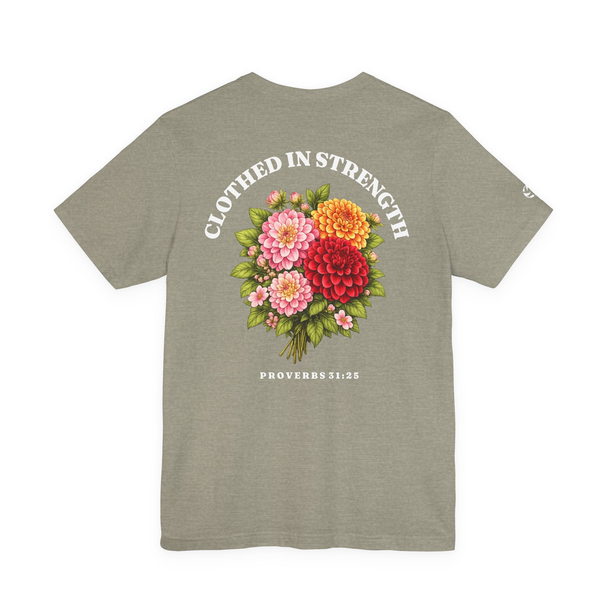 Clothed in Strength Floral Tee | Proverbs 31:25