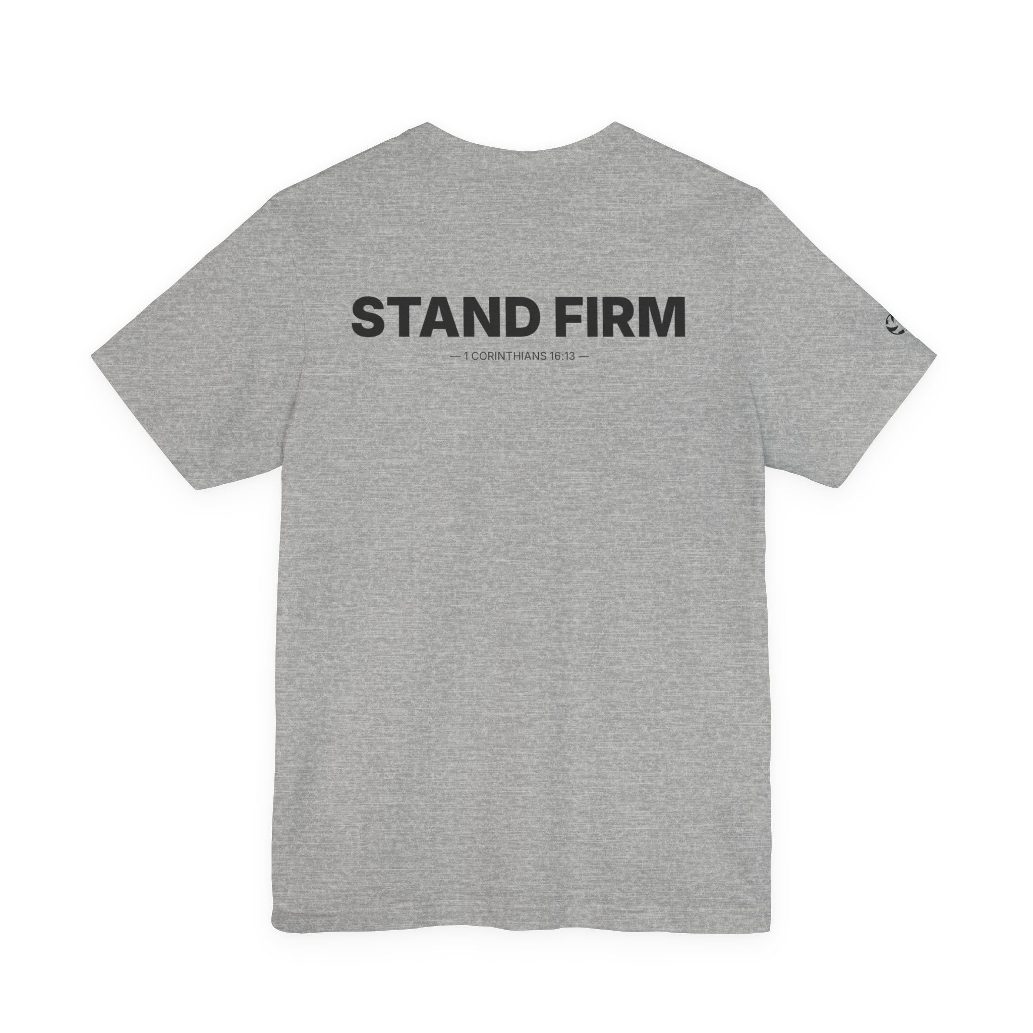Stand Firm Minimal Tee | 1 Corinthians 16:13