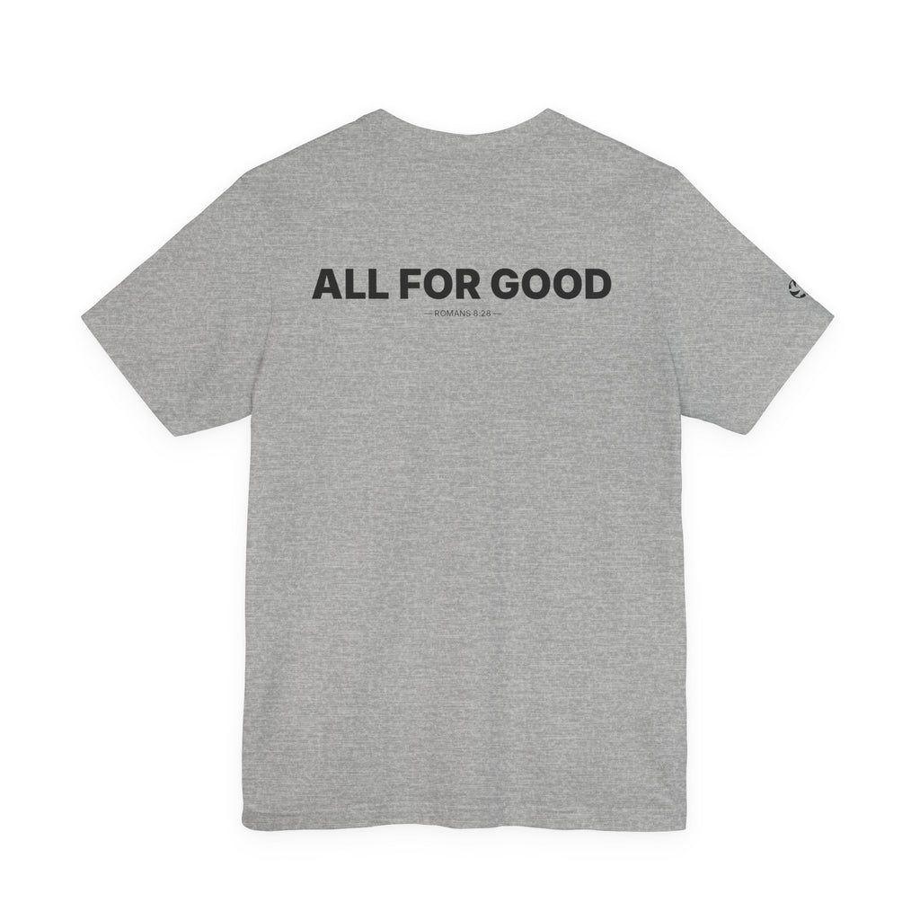 All for Good Minimal Tee | Romans 8:28