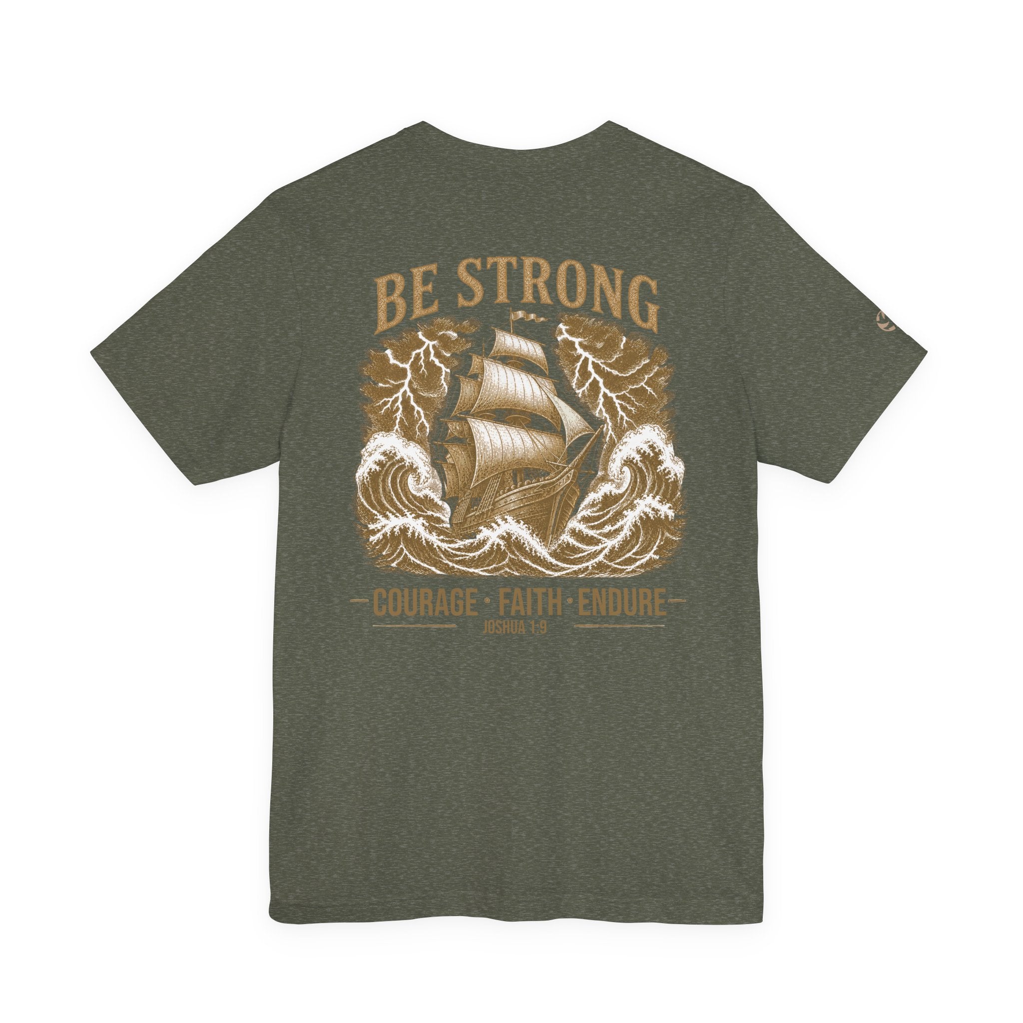 Be Strong Ship Graphic Tee | Courage Faith Endure