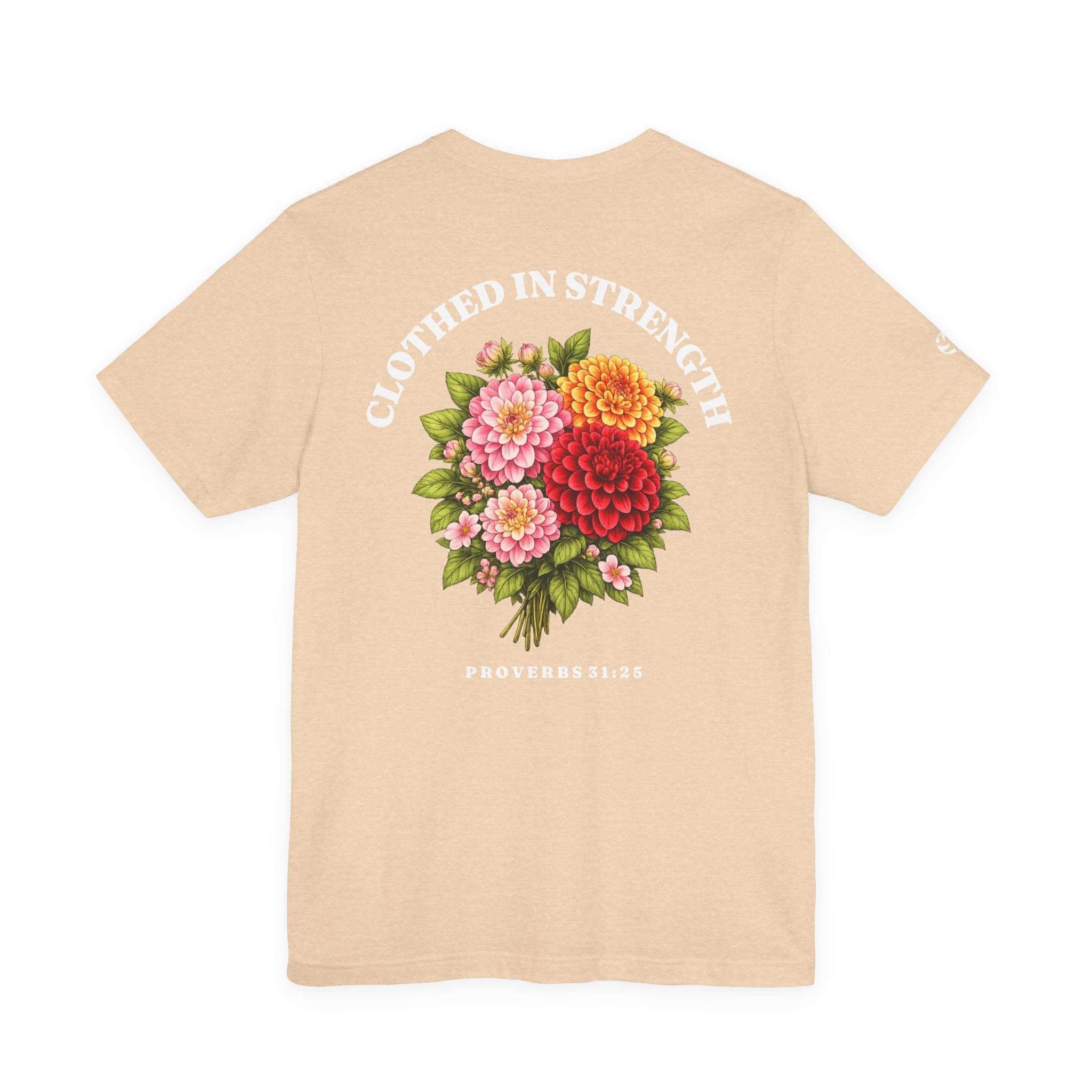 Clothed in Strength Floral Tee | Proverbs 31:25